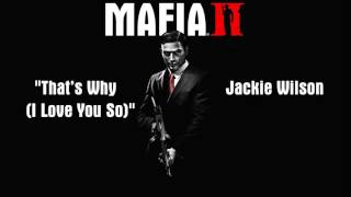 Mafia 2: Joe's Adventures: That’s Why (I Love You So) - Jackie Wilson