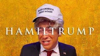 HAMILTRUMP (Hamilton Musical vs. Trump Parody)