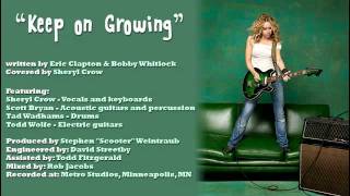 Sheryl Crow - "Keep On Growing" (cover)