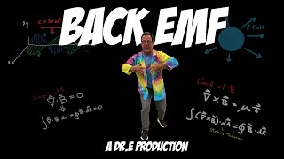 Back EMF - Physics is Back with Dr.E.