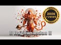 Raghunandan Mantra | Hanuman | 1 Hour Experience