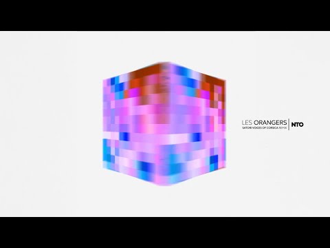 NTO - Les Orangers (Satori Voices Of Corsica Remix)