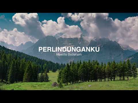 Perlindunganku - Newlife Betlehem