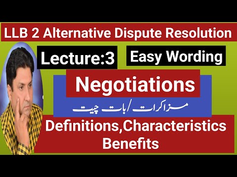 Negotiations in ADR| Alternative Dispute Resolution| Characteristics and Benefits of Negotiations|