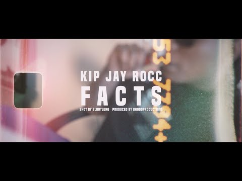 KIP JAY ROCC - FACTS (MUSIC VIDEO)