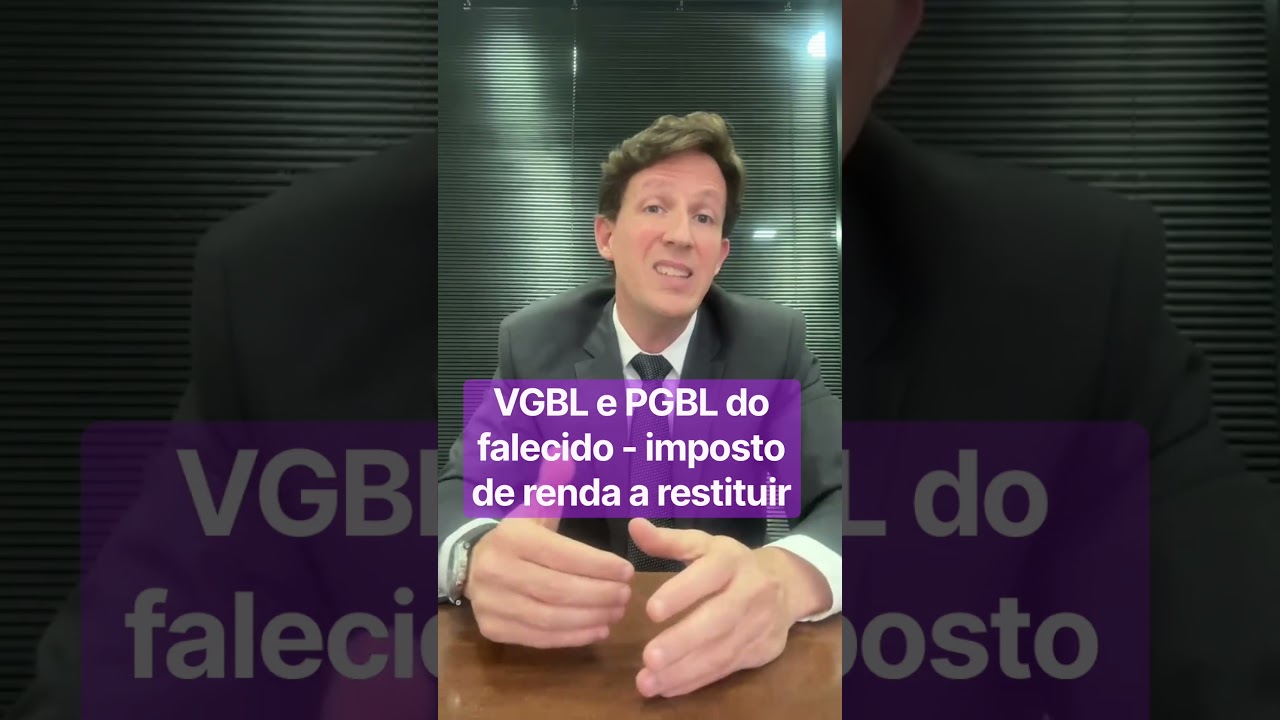  VGBL E PGBL DO FALECIDO: COMO RESTITUIR O IMPOSTO DE RENDA