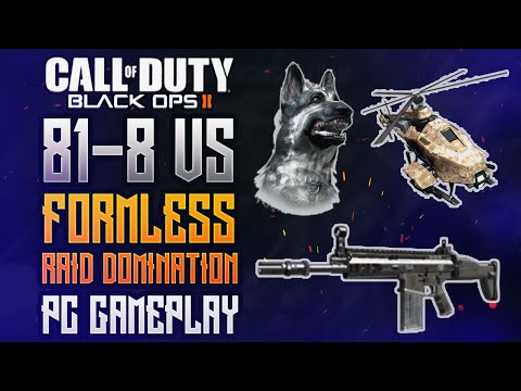 "81-8 VS. FORMLESSTV!" - Domination on Raid | PC Gameplay (Call of Duty: Black Ops 2)
