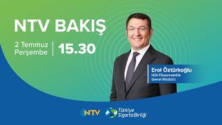 HDI Fibaemeklilik Genel Müdürü Erol Öztürkoğlu, NTV Bakış Konuğu