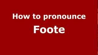 How to pronounce Foote