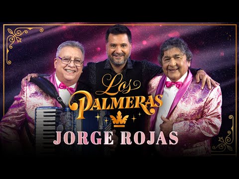 Los Palmeras & Jorge Rojas - Por Primera Vez (Video Oficial)