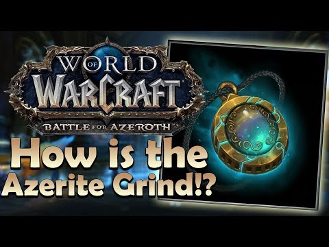 How is the Azerite Power Grind? Better than Artifact Power!? | Battle for Azeroth