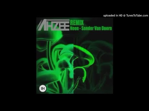 Sander Van Doorn - Neon (Ahzee Remix)