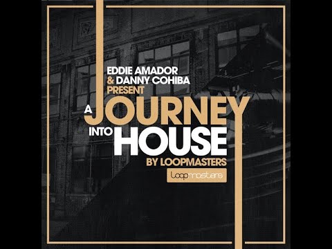 Download Eddie Amador & Dany Cohiba Presents A Journey Into House  Sample pack