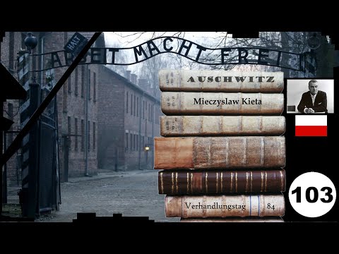 (103) Zeuge: 🇵🇱 Mieczyslaw Kieta - Frankfurter-Auschwitz-Prozess