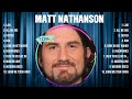 Matt Nathanson Greatest Hits Full Album ️ Full Album ️ Top 10 Hits Of All Time