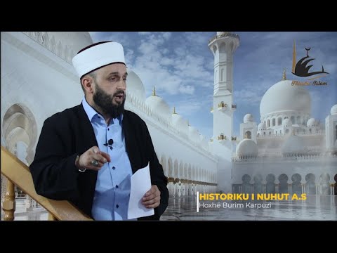 Nuhu A.S 62. (Historiku i Pejgamberëve 125) HUTBE 23.07.2021.- Hoxhë Burim Karpuzi