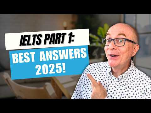 Most Common IELTS Speaking Part 1 Questions and Answers 2025