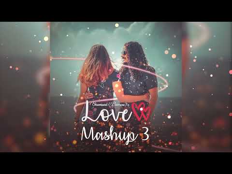 Shamveel (Barrow) - Love Mashup 3