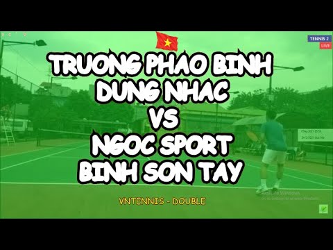 Truong Phao Binh - Dung Nhac 🆚 Ngoc Sport - Binh Son Tay 🎾 Vntennis - Double 20191113 1500