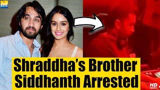 Leak Video : Shraddha Kapoor's bro Siddhanth Kapoor detained by Bengaluru cops for drug consumption