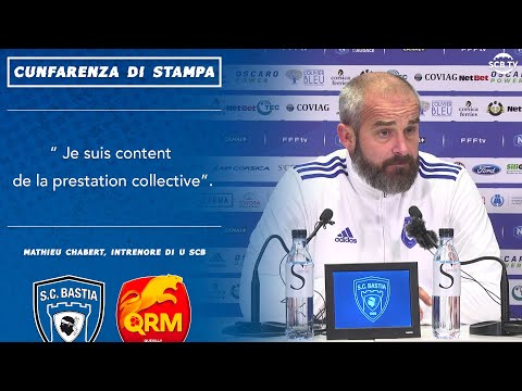 J17 | Bastia 2-1 Quevilly : Conf. d’après-match de M. Chabert