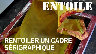 Entoile, document - rentoiler un cadre sérigraphique métallique - L.L. de Mars