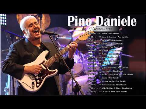 Le Canzoni Più Famose Di Pino Daniele - I Grandi Successi Di Pino Daniele - Pino Daniele Canzoni