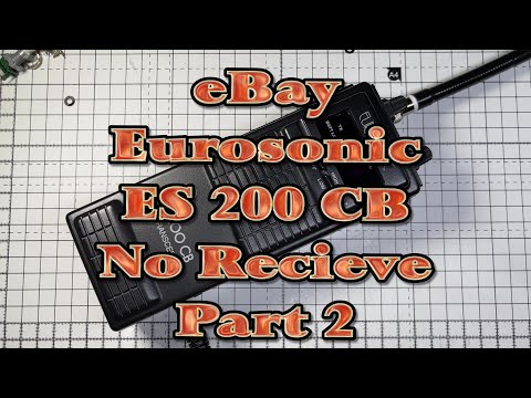 EP 058 - Eurosonic ES 200 CB - Spares or repair - No receive - Can i fix it ?. Part 2.