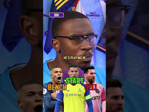 START, BENCH, SELL: Ronaldo, Messi, Mbappe 🔥 #shorts #football #soccer
