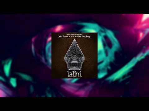 Weird Genius x Sara Fajira - Lathi (Chukiess & Whackboi Bootleg)