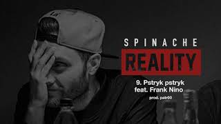 Spinache - Pstryk pstryk feat. Frank Nino (prod. patr00) #SpinacheReality