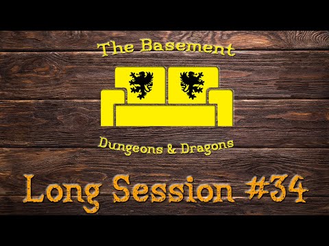 The Basement D&D(3.5e) - Long Session 34