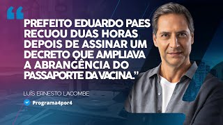 Eduardo Paes recua após decreto que ampliava a abrangência do passaporte da vacina