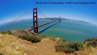 Electrobios & Interplay - With You (Original Mix) [HD]