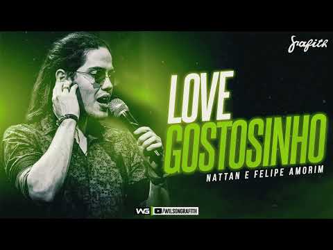 Banda Grafith - Love Gostosinho (Nattan e Felipe Amorim) | EP Maio 2023