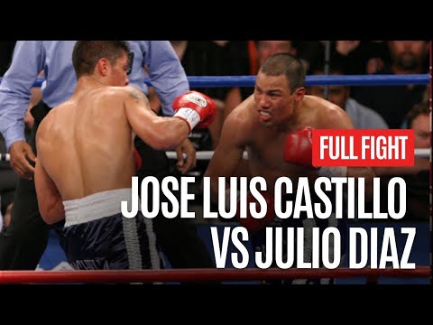 JOSE LUIS CASTILLO VS JULIO DIAZ FULL FIGHT