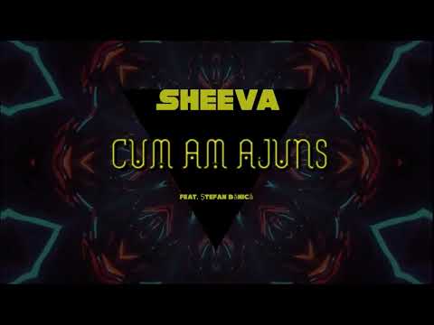 Sheeva , Stefan Banica - Cum am ajuns