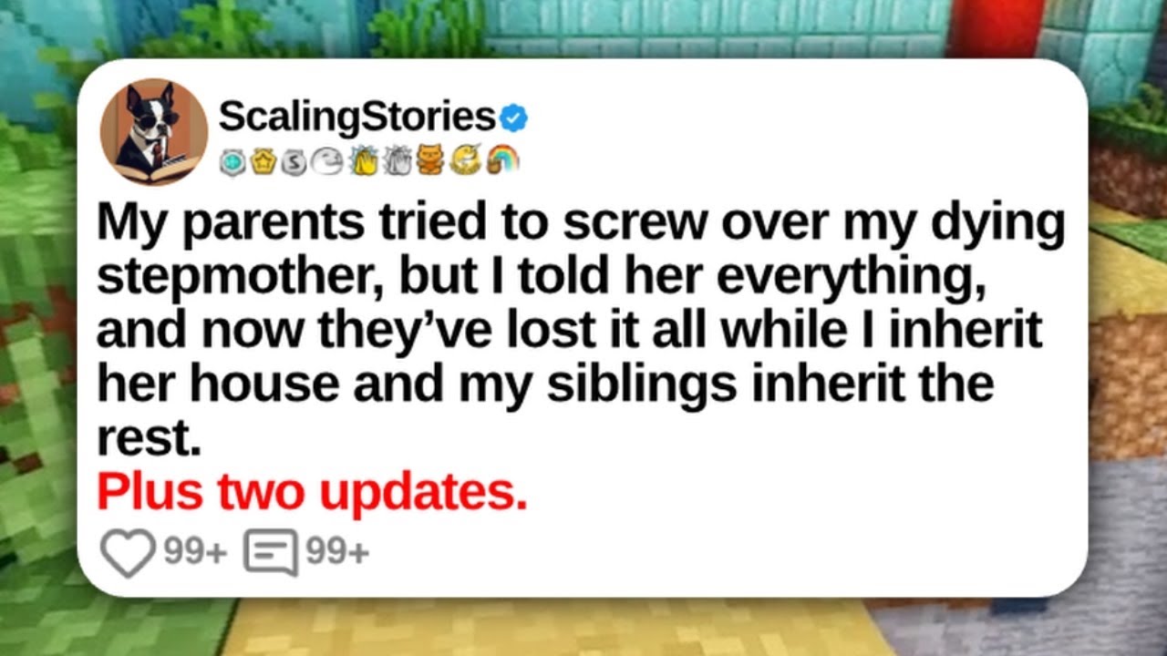 New Update: My Parents Tried To Screw Over My Dying Stepmother, but I Told Her Everything...
