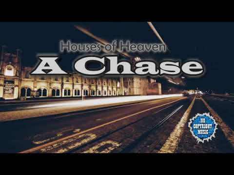 Houses of Heaven - A Chase