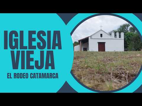 IGLESIA VIEJA - EL RODEO - Catamarca