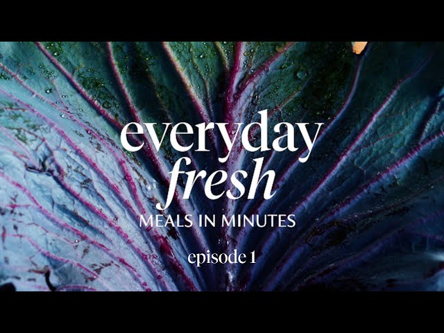 Vídeo relacionado con Everyday fresh: meals in minutes
