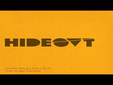 Davide Squillace & Guti - That Ginger Ponytail [Hideout]