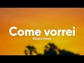 Ricchi E Poveri - Come vorrei (Testo/Lyrics)
