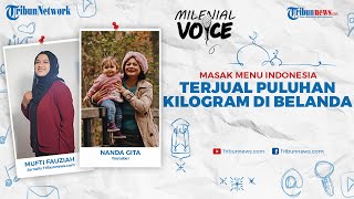 MILENIAL VOICE: Masak Menu Indonesia di Belanda hingga Laris Terjual Puluhan Kilogram