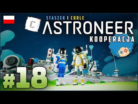 Astroneer PL ze Staszkiem 👽 odc.18 (#18) 👽 FINAŁ + niespodzianka z jądra | Gameplay po polsku