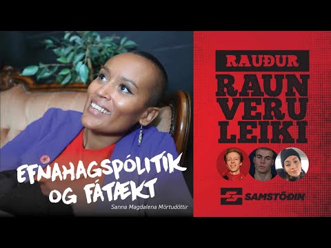 Rauður raunveruleiki – Efnahagspólitík og fátækt / Sanna Magdalena Mörtudóttir