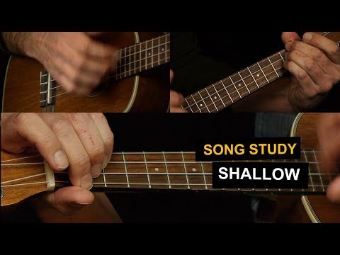Shallow Ukulele Lesson - A Star Is Born - Lady Gaga and Bradley Cooper