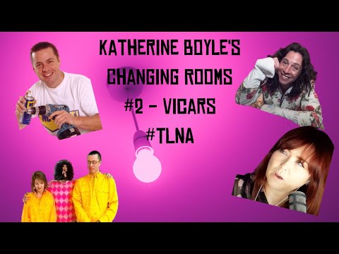 Katherine Boyle's Changing Rooms #2 - Vicars