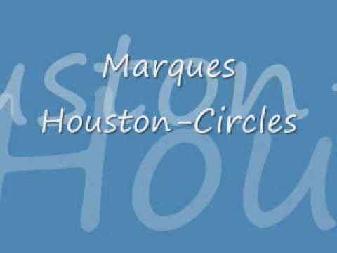 Marques Houston - Circles-Lyrics