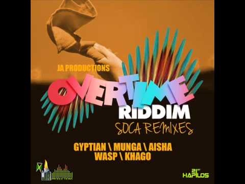OVERTIME RIDDIM (SOCA REMIX) MIXX BY DJ-M.o.M POPCAAN, GYPTIAN, MUNGA, KHAGO, WASP & AISHA